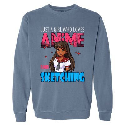 Anime Lover Girl Just A Girl Who Loves Anime And Sketching Garment-Dyed Sweatshirt