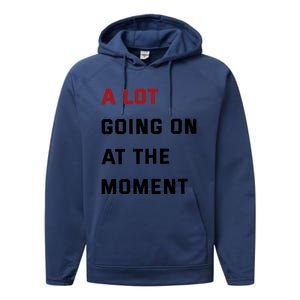 A Lot Going On At The Moment Performance Fleece Hoodie