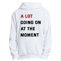 A Lot Going On At The Moment Urban Pullover Hoodie