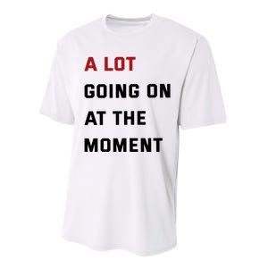 A Lot Going On At The Moment Performance Sprint T-Shirt