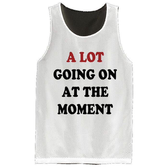 A Lot Going On At The Moment Mesh Reversible Basketball Jersey Tank