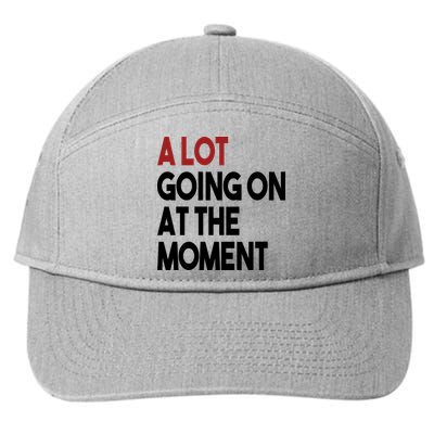A Lot Going On At The Moment 7-Panel Snapback Hat