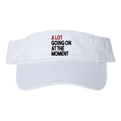 A Lot Going On At The Moment Visor