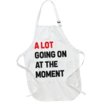 A Lot Going On At The Moment Funny Apron