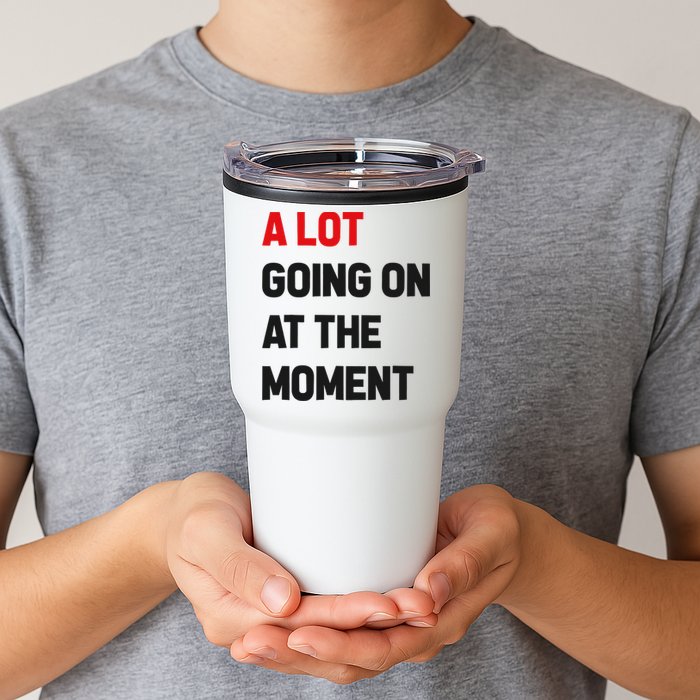 A Lot Going On At The Moment Funny Tumbler