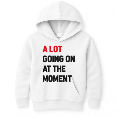A Lot Going On At The Moment Funny Kids Hoodie
