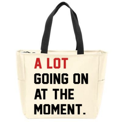 A Lot Going At The Moment Zip Tote Bag