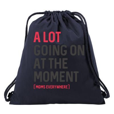 A Lot Going On At The Moment Drawstring Bag