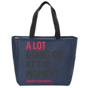 A Lot Going On At The Moment Zip Tote Bag