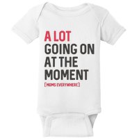 A Lot Going On At The Moment Baby Bodysuit