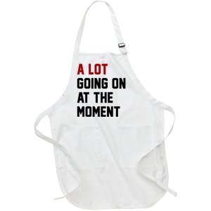 A Lot Going On At The Moment Funny Era Full-Length Apron With Pockets