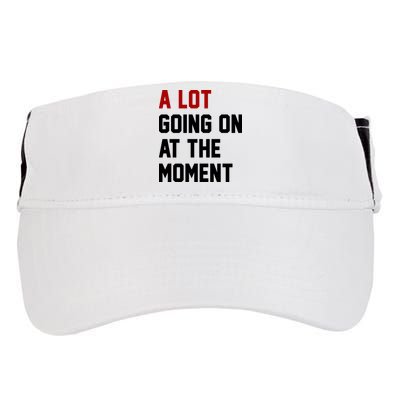 A Lot Going On At The Moment Funny Era Adult Drive Performance Visor