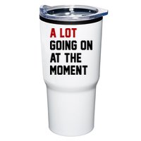 A Lot Going On At The Moment Funny Era Tumbler