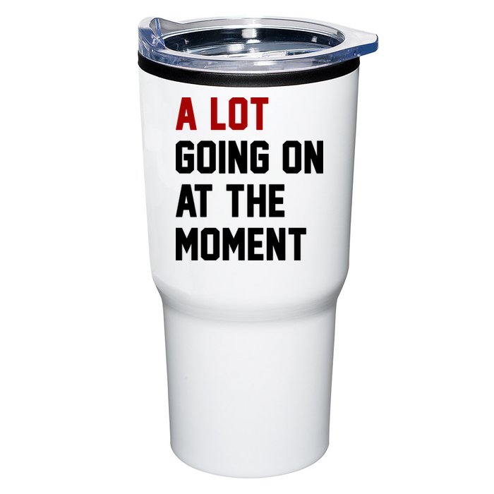 A Lot Going On At The Moment Funny Era Tumbler