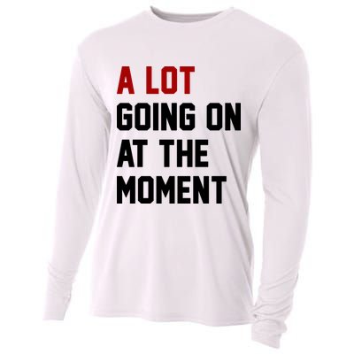 A Lot Going On At The Moment Funny Era Cooling Performance Long Sleeve Crew