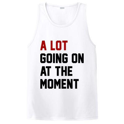 A Lot Going On At The Moment Funny Era PosiCharge Competitor Tank