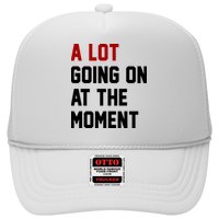 A Lot Going On At The Moment Funny Era Hat