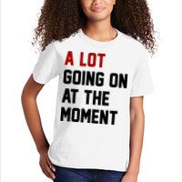 A Lot Going On At The Moment Funny Era Kids T-Shirt