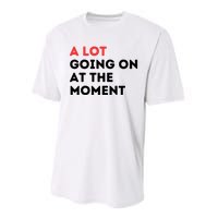 A Lot Going On At The Moment Performance Sprint T-Shirt