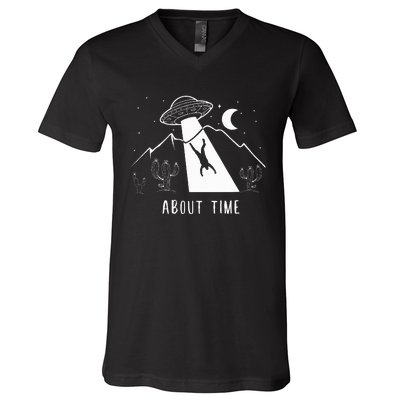 Alien Lover Gifts Ufo Abduction About Time V-Neck T-Shirt