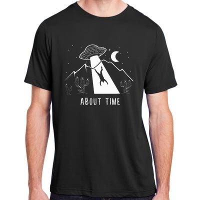 Alien Lover Gifts Ufo Abduction About Time Adult ChromaSoft Performance T-Shirt