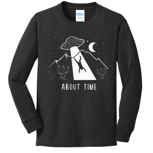 Alien Lover Gifts Ufo Abduction About Time Kids Long Sleeve Shirt