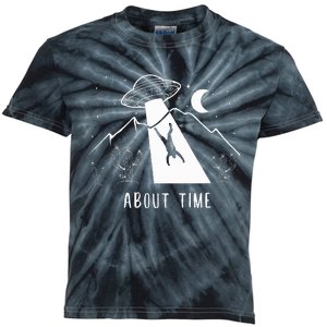 Alien Lover Gifts Ufo Abduction About Time Kids Tie-Dye T-Shirt