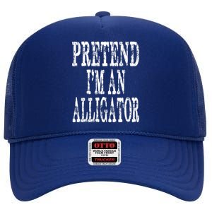 Alligator Lazy Halloween Costume Pretend Im An Alligator High Crown Mesh Back Trucker Hat