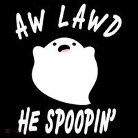 Aw Lawd He Spoopin' Concerned Ghost Design T-Shirt