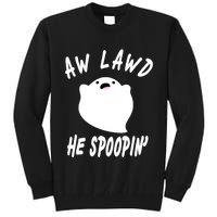 Aw Lawd He Spoopin' Concerned Ghost Design Tall Sweatshirt