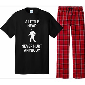 A Little Head Never Hurt Anybody Pajama Set