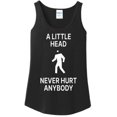 A Little Head Never Hurt Anybody Ladies Essential Tank