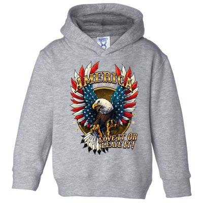 America Love It Or Leave It Patriotic Eagle Toddler Hoodie