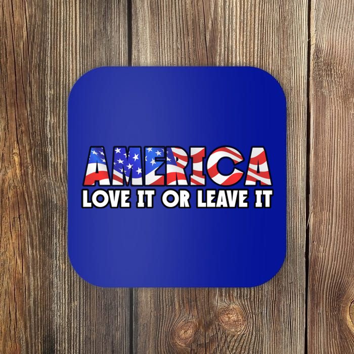 America Love It Or Leave It Coaster