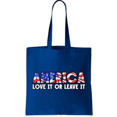 America Love It Or Leave It Tote Bag