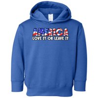 America Love It Or Leave It Toddler Hoodie