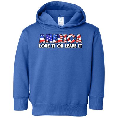 America Love It Or Leave It Toddler Hoodie