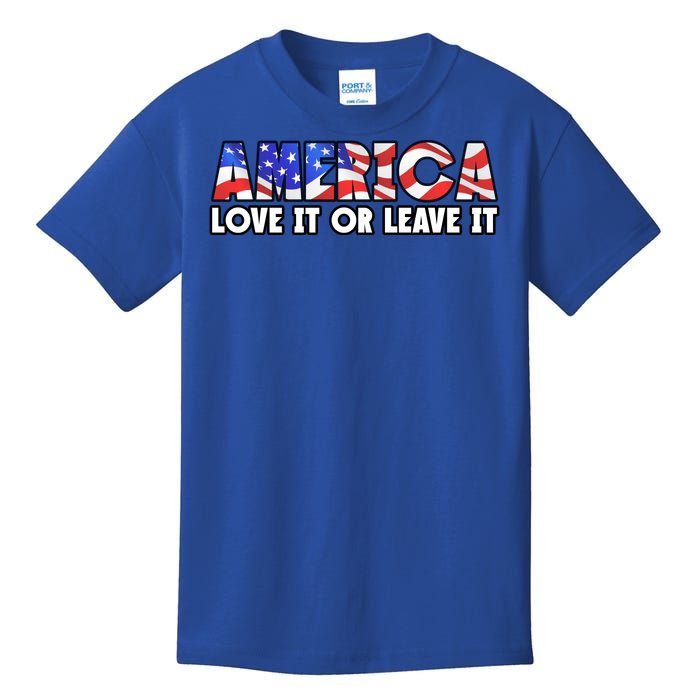 America Love It Or Leave It Kids T-Shirt