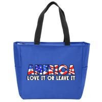 America Love It Or Leave It Zip Tote Bag