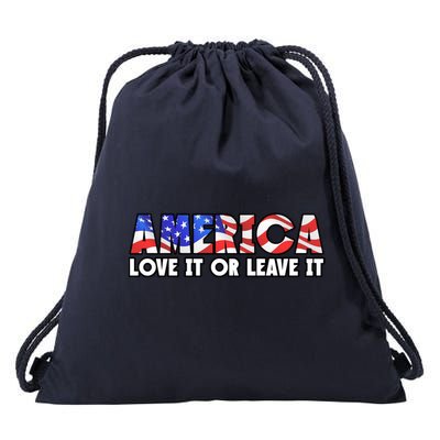 America Love It Or Leave It Drawstring Bag