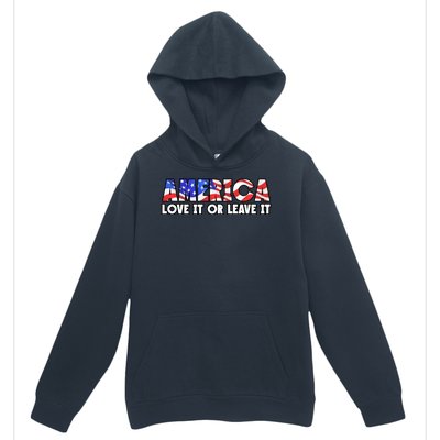 America Love It Or Leave It Urban Pullover Hoodie