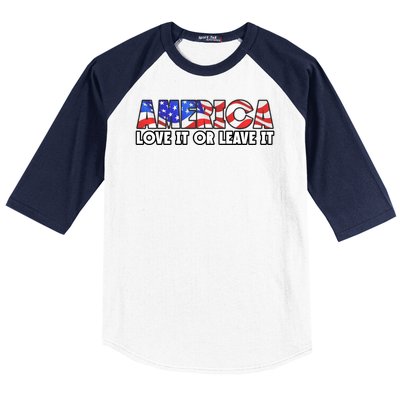 America Love It Or Leave It Baseball Sleeve Shirt