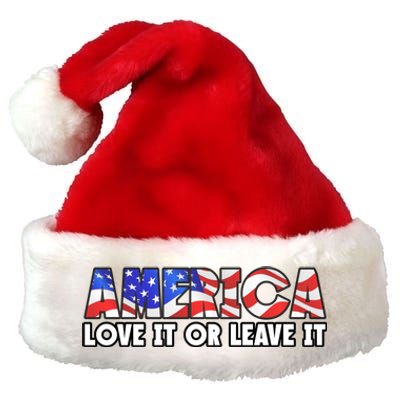 America Love It Or Leave It Premium Christmas Santa Hat