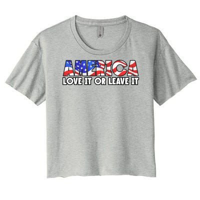 America Love It Or Leave It Women's Crop Top Tee