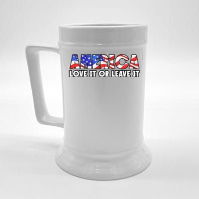 America Love It Or Leave It Beer Stein