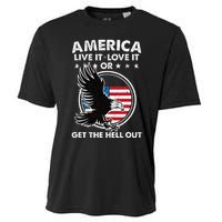 America Live It Love It Or Get The Hell Out Patriotic Usa Cooling Performance Crew T-Shirt