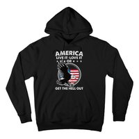 America Live It Love It Or Get The Hell Out Patriotic Usa Hoodie