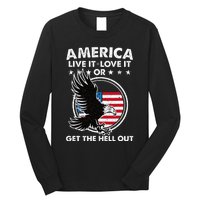 America Live It Love It Or Get The Hell Out Patriotic Usa Long Sleeve Shirt