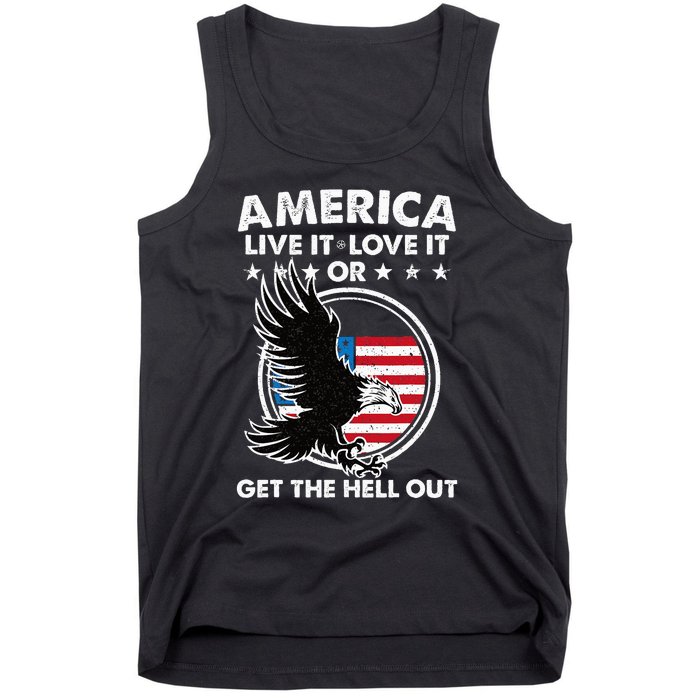 America Live It Love It Or Get The Hell Out Patriotic Usa Tank Top