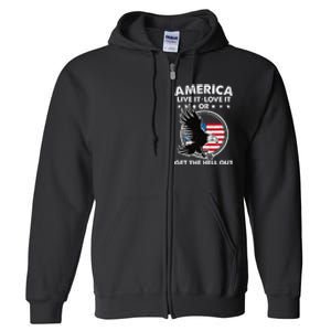 America Live It Love It Or Get The Hell Out Patriotic Usa Full Zip Hoodie